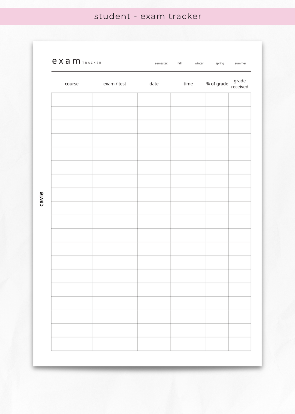 A printable student exam tracker sheet with columns for semester, term, season, year, course, exams/hard dates, date, time, % of grade received, and grade received, shown on a light gray background with a pink header banner.